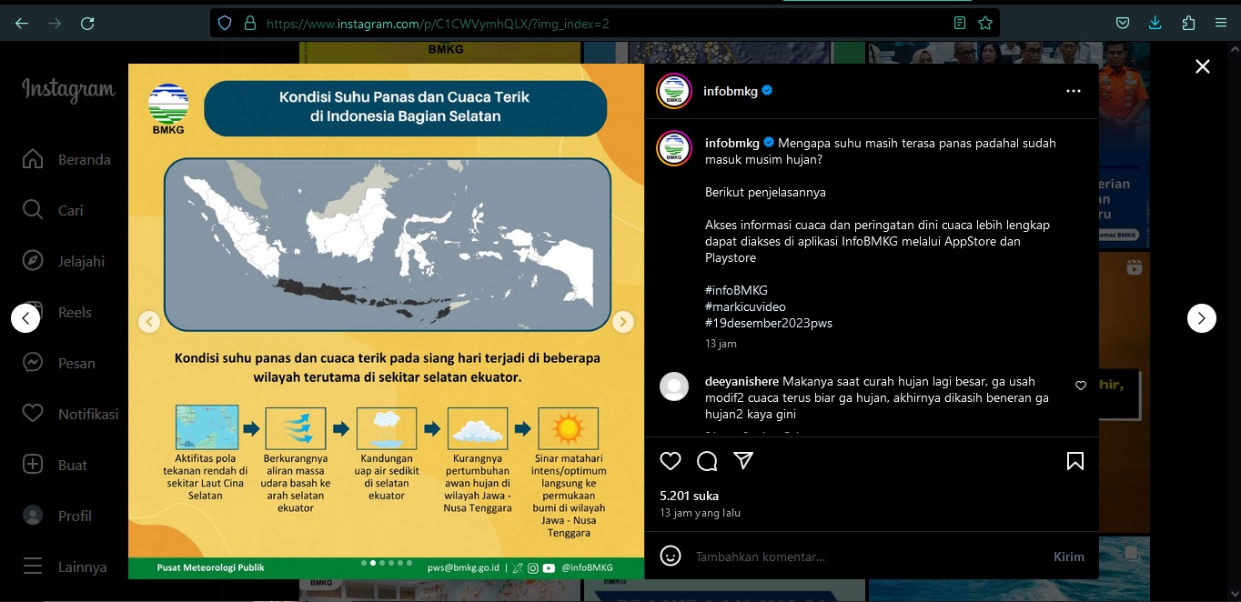 Sedikitnya kandungan uap air di selatan ekuator menyebabkan kurangnya pertumbuhan awan hujan di wilayah Jawa sampai Nusa Tenggara